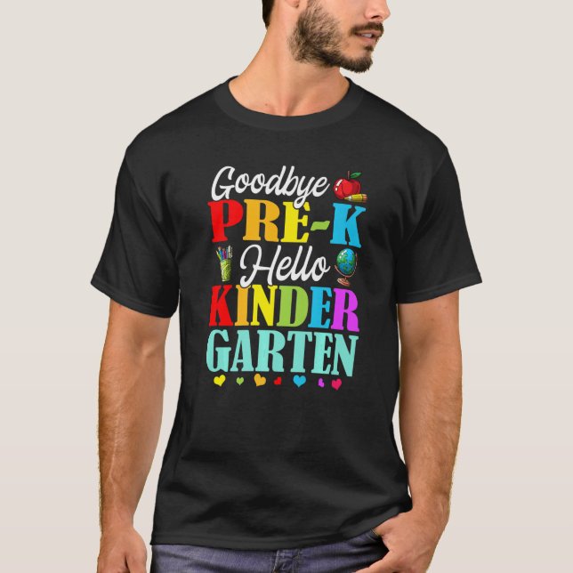 Camiseta Goodbye Pre K Hello Kindergarten Back To School  2 (Frente)