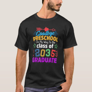Camiseta Goodbye Preschool Class Of 2035 Grad Hello Kinderg