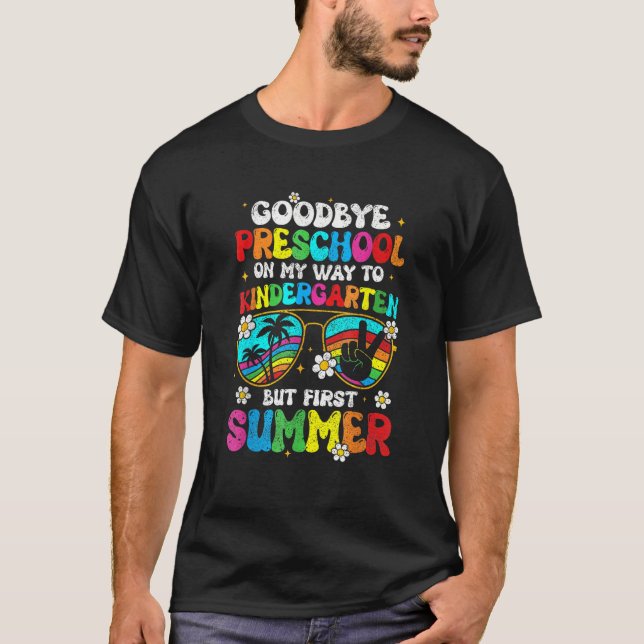 Camiseta Goodbye Preschool Graduation Kindergarten Hello Su (Frente)