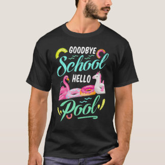 Camiseta Goodbye School Hello Pool Happy Last Day Summer Te