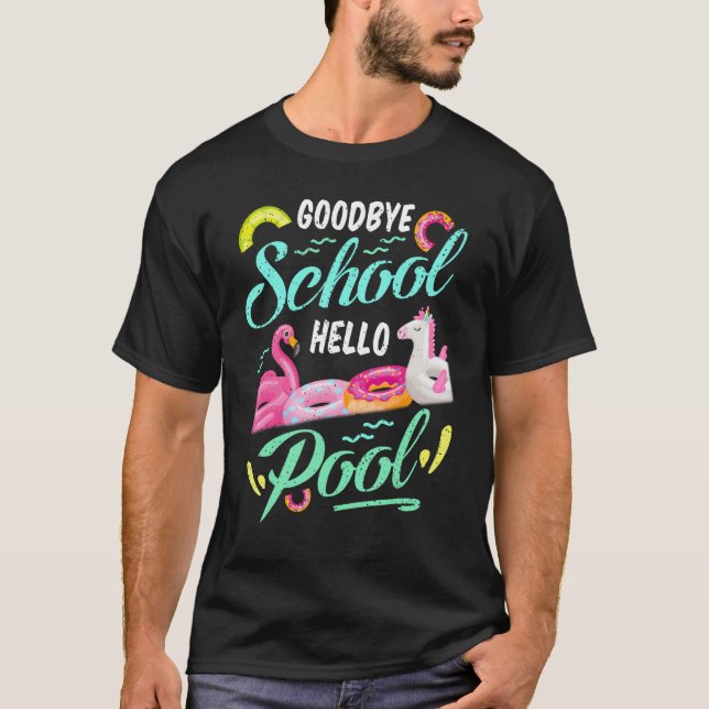 Camiseta Goodbye School Hello Pool Happy Last Day Summer Te (Frente)