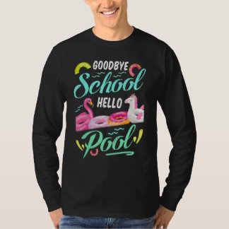 Camiseta Goodbye School Hello Pool Happy Last Day Summer Te