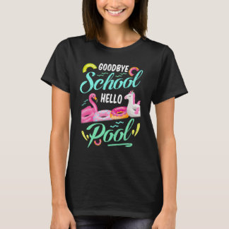Camiseta Goodbye School Hello Pool Happy Last Day Summer Te