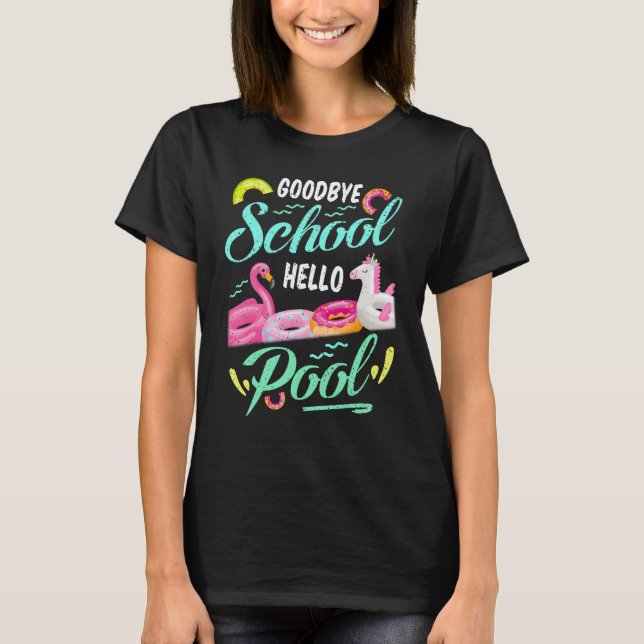 Camiseta Goodbye School Hello Pool Happy Last Day Summer Te (Frente)