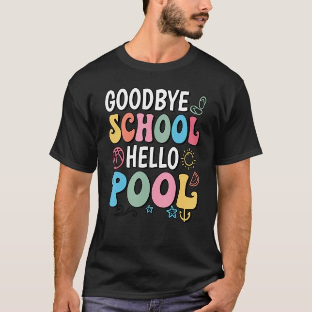 Camiseta Goodbye School Hello Pool Summer Groovy Last Day O (Frente)