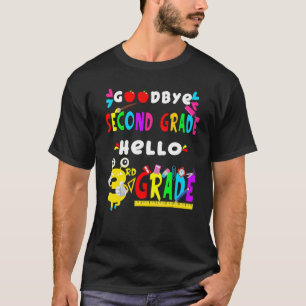 Camiseta Goodbye Second Grade Hello 3rd Grade Back To Scho