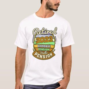 Camiseta Goodbye Tension Hello Pension Retirement Retired 2