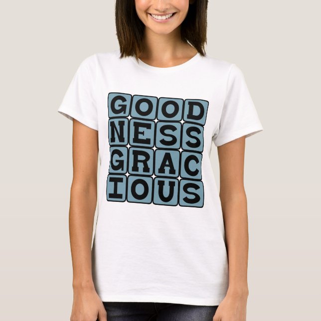 Camiseta Goodness Gracious, Alliterative Surprise (Frente)