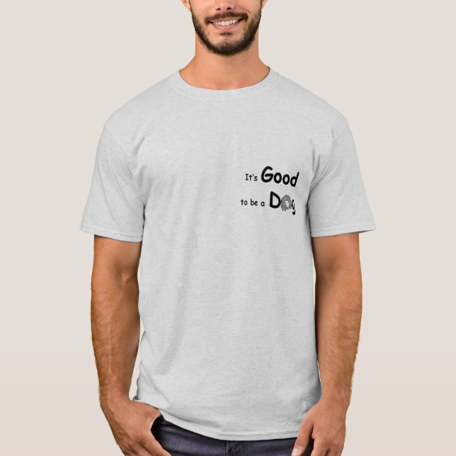 Camiseta GoodToBeADog-1 (Frente)