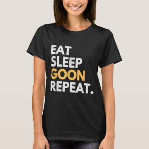 Camiseta Gooner Meme Engraçado de Gooning Comer Dormir Goon