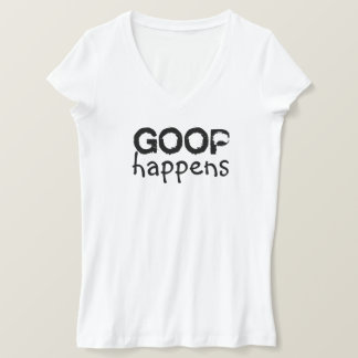 Camiseta Goop Happens Damas T-Shirt Do Pescoço V