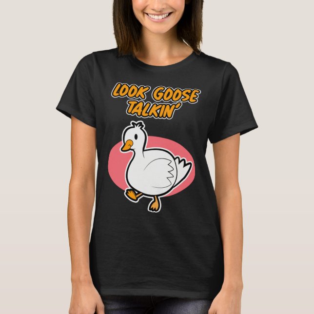 Camiseta Goose Talkin  for Men and Women (Frente)