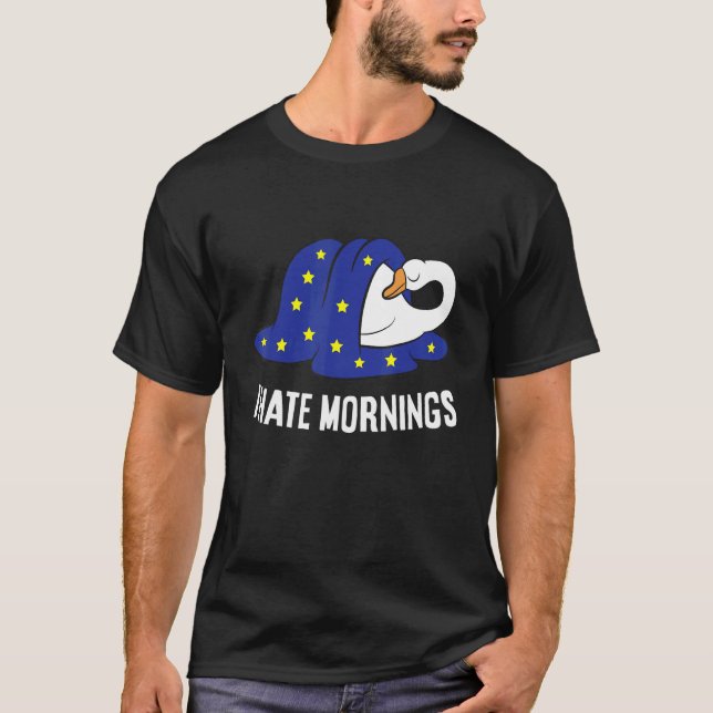 Camiseta Goose Tired  Goose I Hate Mornings (Frente)