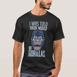 Camiseta Gorilla Animal Quote Macaco Habitat Silverback Wes
