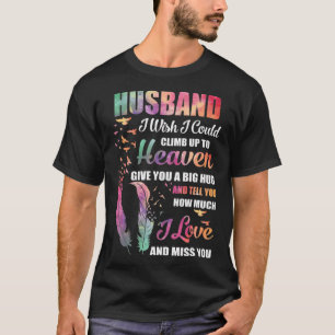 Camiseta Gostaria De Subir Para O Céu Abrindo Meu Marido Lo