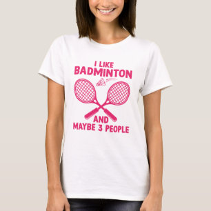 Camiseta Gosto De Badminton E Talvez De 3 Pessoas