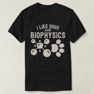 Camiseta Gosto de Cães e Biofísica, Educação Biofísica