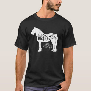 Camiseta Gosto De Cavalos Grandes E Não Consigo Mentir Gráf