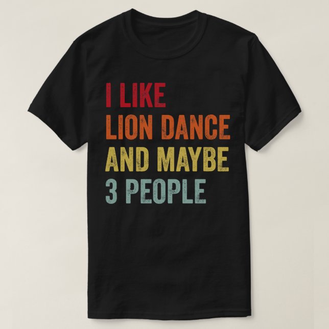 Camiseta Gosto De Dança De Leão Talvez 3 Pessoas (Frente do Design)