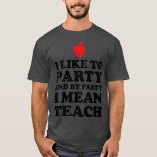 Camiseta Gosto De Festa E Por Festa Quero Dizer Ensino