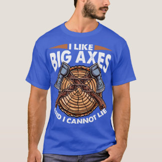 Camiseta Gosto De Grandes Eixos Engraçados Jogando Ax