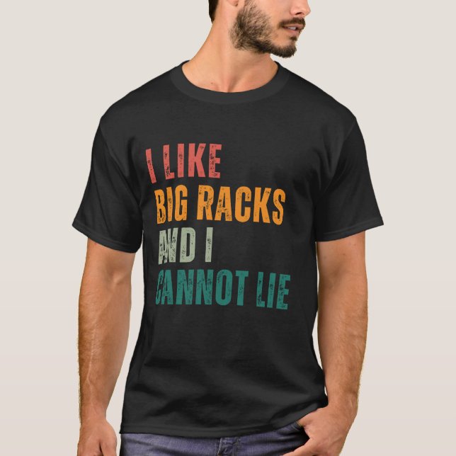Camiseta Gosto De Grandes Racks e Não Mato (Frente)