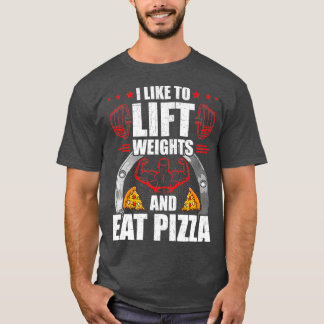 Camiseta Gosto De Levantar Pesos E Comer Pizza.