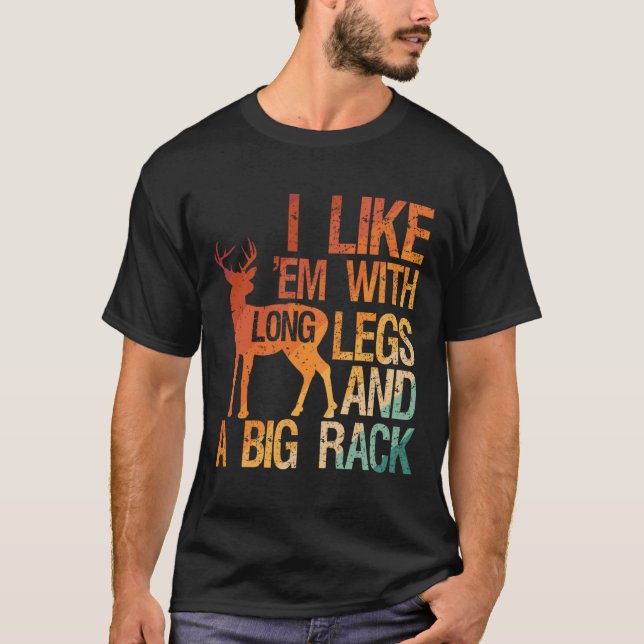 Camiseta Gosto De Pernas Longas E De Um Grande Rack Caçando (Frente)