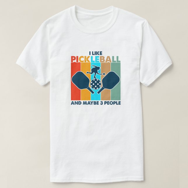 Camiseta Gosto de Pickleball e talvez 3 Pessoas de pá engra (Frente do Design)