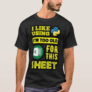 Camiseta Gosto De Usar O Python Im Muito Antigo Para Os Dad