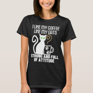 Camiseta Gosto do meu café como gosto dos meus gatos... for