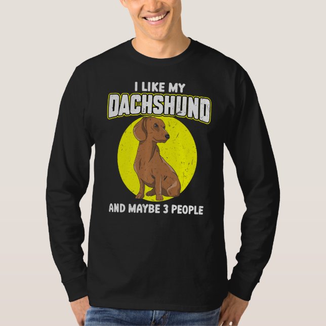 Camiseta Gosto Do Meu Dachshund E Talvez De 3 Pessoas (Frente)