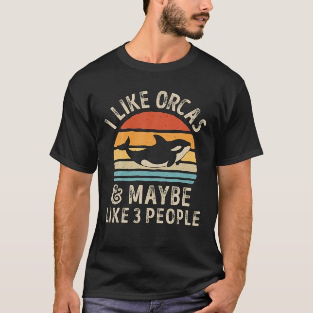 Camiseta Gosto Do Orcas E Talvez De Três Pessoas Engraçadas (Frente)