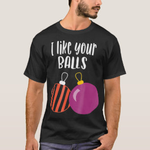 Camiseta Gosto Do Seu Ornamento De Bolas Que As Mulheres D
