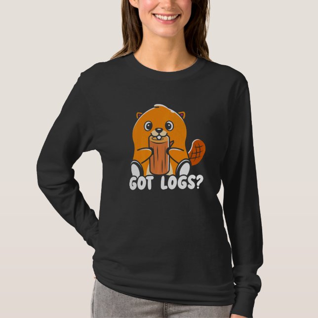 Camiseta Got Logs Beaver Whisperer Wildlife Animal Rodent (Frente)