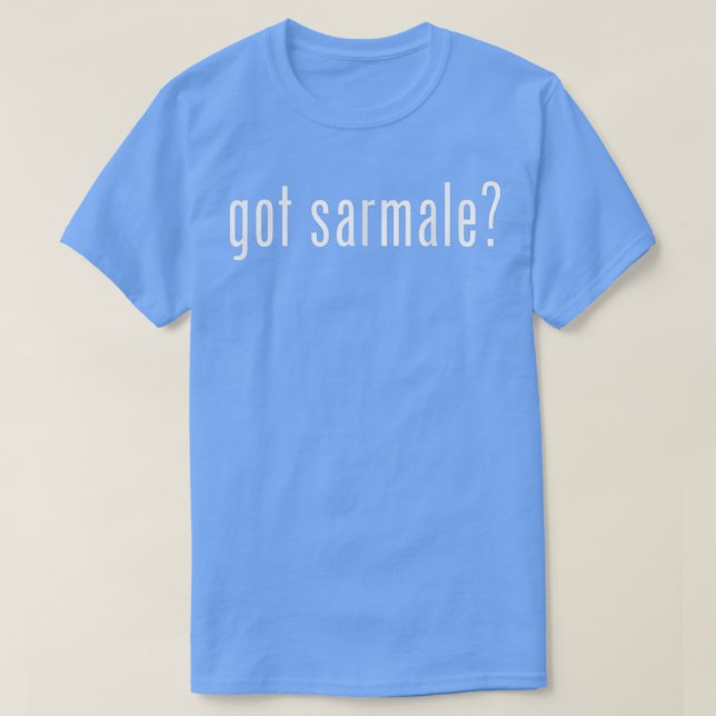 Camiseta Got Sarmale Funny Romanian Food Romania Cooking  (Frente do Design)