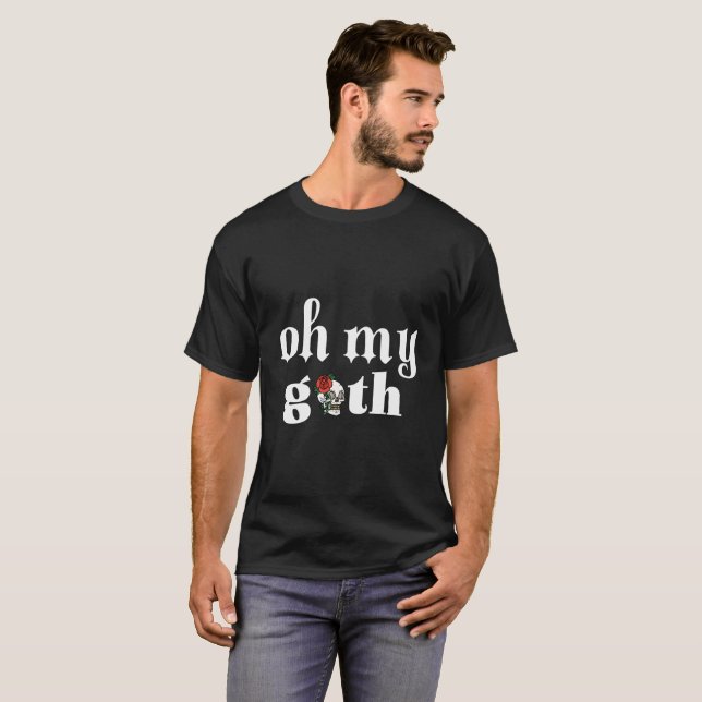 Camiseta Goth Gothic Rose Skeleton Skull Oh My Goth (Frente Completa)