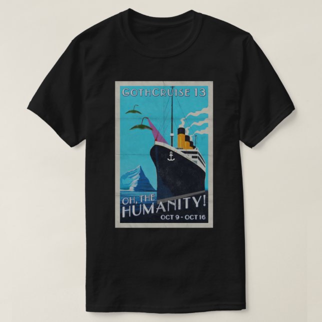 Camiseta GothCruise 13: Oh, a humanidade 2 tomou partido (Frente do Design)