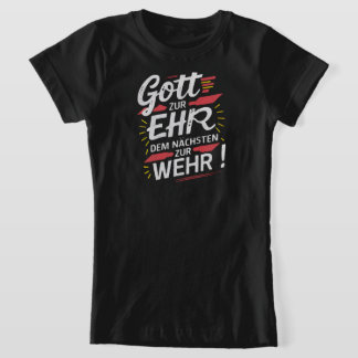 Camiseta Gott zur Ehr dem Nächsten zur Wehr - Feuerwehr
