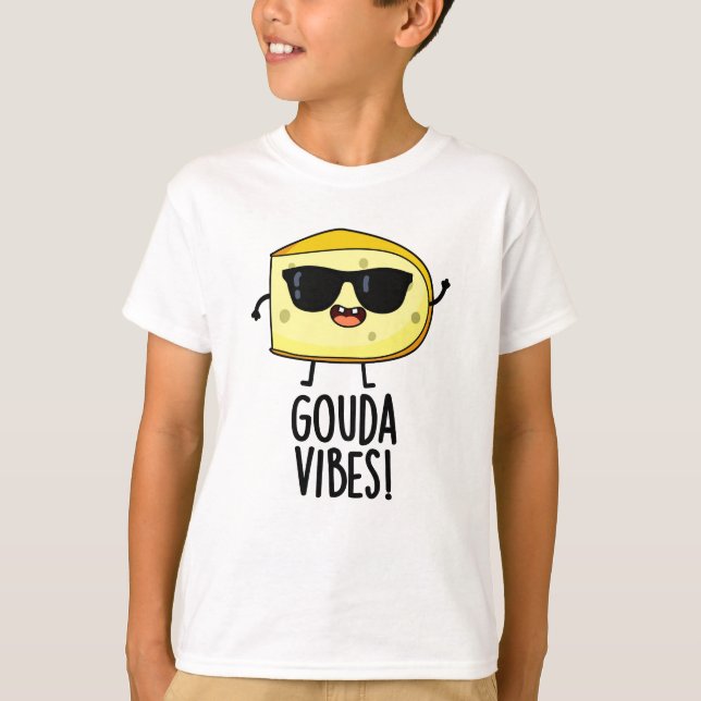 Camiseta Gouda Vibes Engraçado Queijo Pun (Frente)