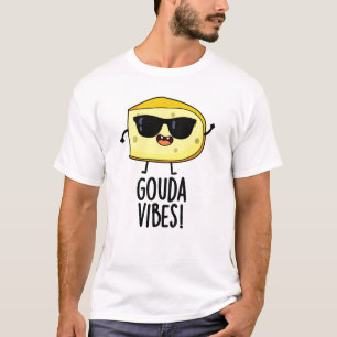 Camiseta Gouda Vibes Engraçado Queijo Pun