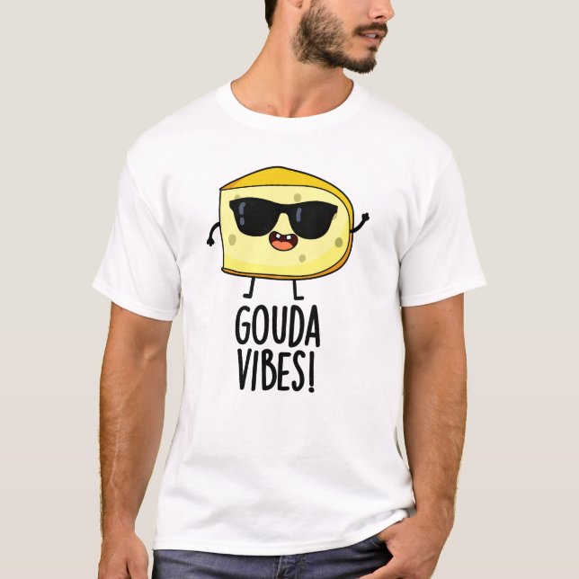 Camiseta Gouda Vibes Piada de Queijo Engraçada  (Frente)