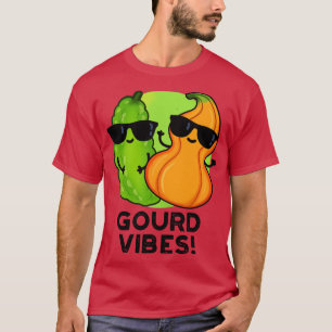 Camiseta Gourd Vibes Funny Veggie Pun 1