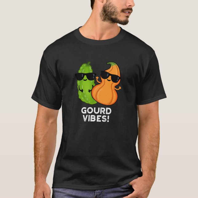 Camiseta Gourd Vibes Funny Veggie Pun Dark BG (Frente)
