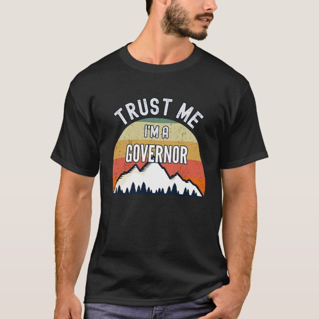Camiseta Governador Confie em mim, sou um Governador (Frente)