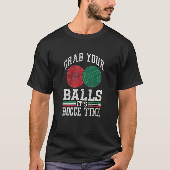 Camiseta Grab Your Balls Bocce Time Italian Flag Bocci Play (Frente)