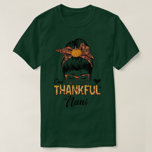 Camiseta Graças a Nani Funny Messny Bun Fall Autumn Thanksg (Frente do Design)
