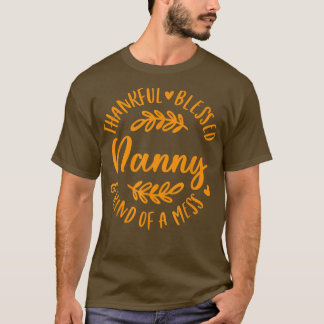 Camiseta Graças Abençoado E Meio Que Mess Nanny Thanksgi
