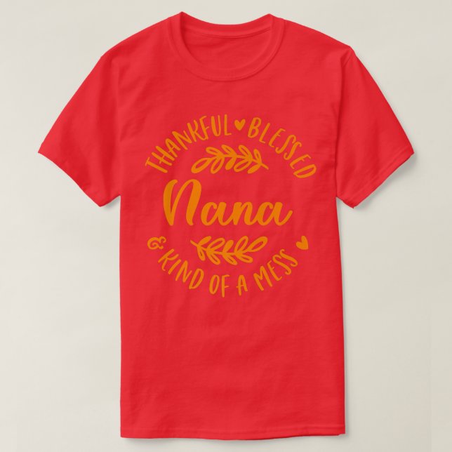 Camiseta Graças Abençoado E Meio Que Um Mess Nana Graças (Frente do Design)