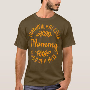 Camiseta Graças Abençoado E Meio Que Uma Mamãe Mess Graças